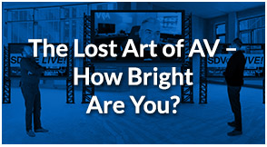 SDVoE LIVE! Episode 7 – The Lost Art of AV – How Bright Are You?